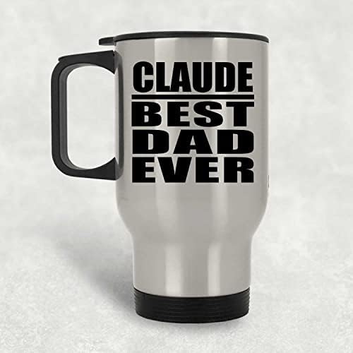 Дизайнсифи Клод най-Добрият Татко На света, Сребърен Пътна Чаша 14 грама, на Изолиран Чаша от Неръждаема Стомана,