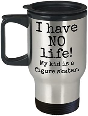 Чаша за пътуване на мама или татко с кънки - аз НЯМАМ живот! My kid is a figure skater - кафеена чаша с капачка от неръждаема стомана на 14 унции - подарък треньор по фигурно пърза?