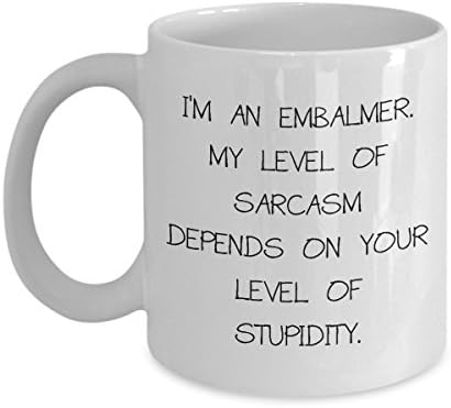 Аз Embalmer. Моят ниво на сарказъм зависи от Вашето Ниво на Глупост. - Забавно Пътна чаша с изолация за Балсамиране - Най-Вдъхновяващи за Подаръци