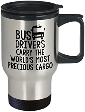 Чаша за пътуване на водача на автобуса - шофьори на автобуси превозват най-ценният товар в света. - Забавен